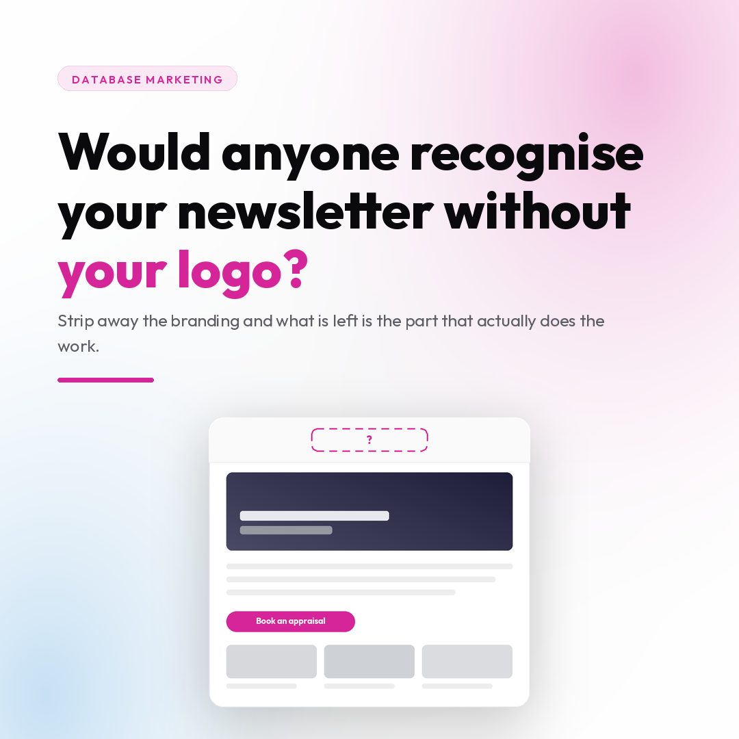 Would anyone recognise your real estate newsletter without your logo? iRealty