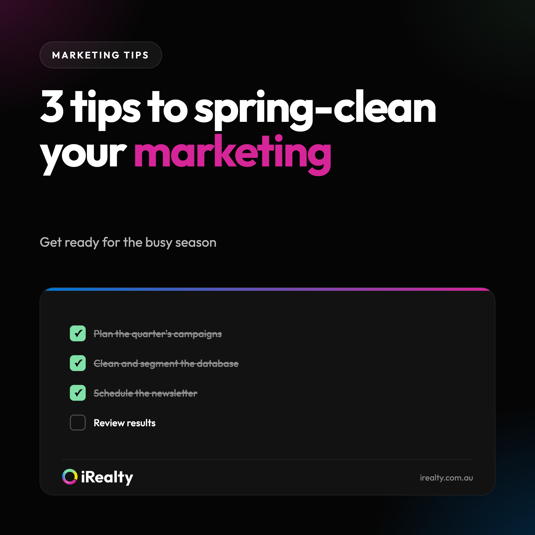 3 tips to spring-clean your marketing | iRealty
