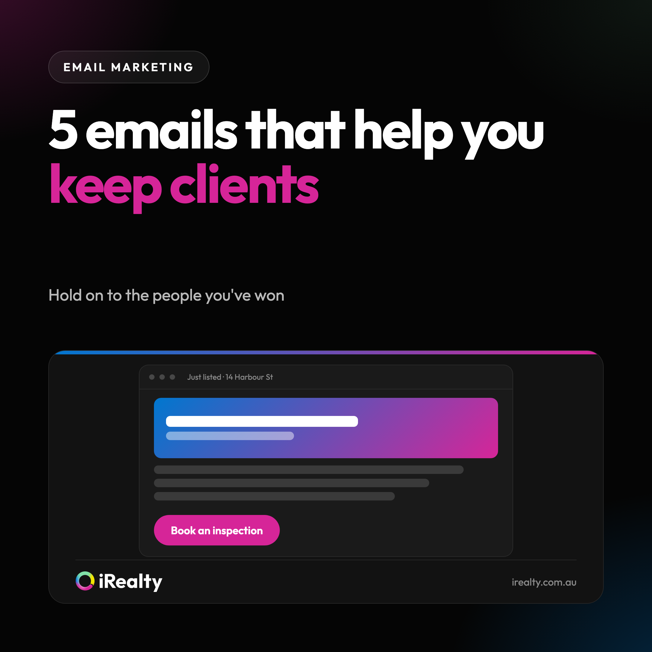 5 emails that help you keep clients | iRealty