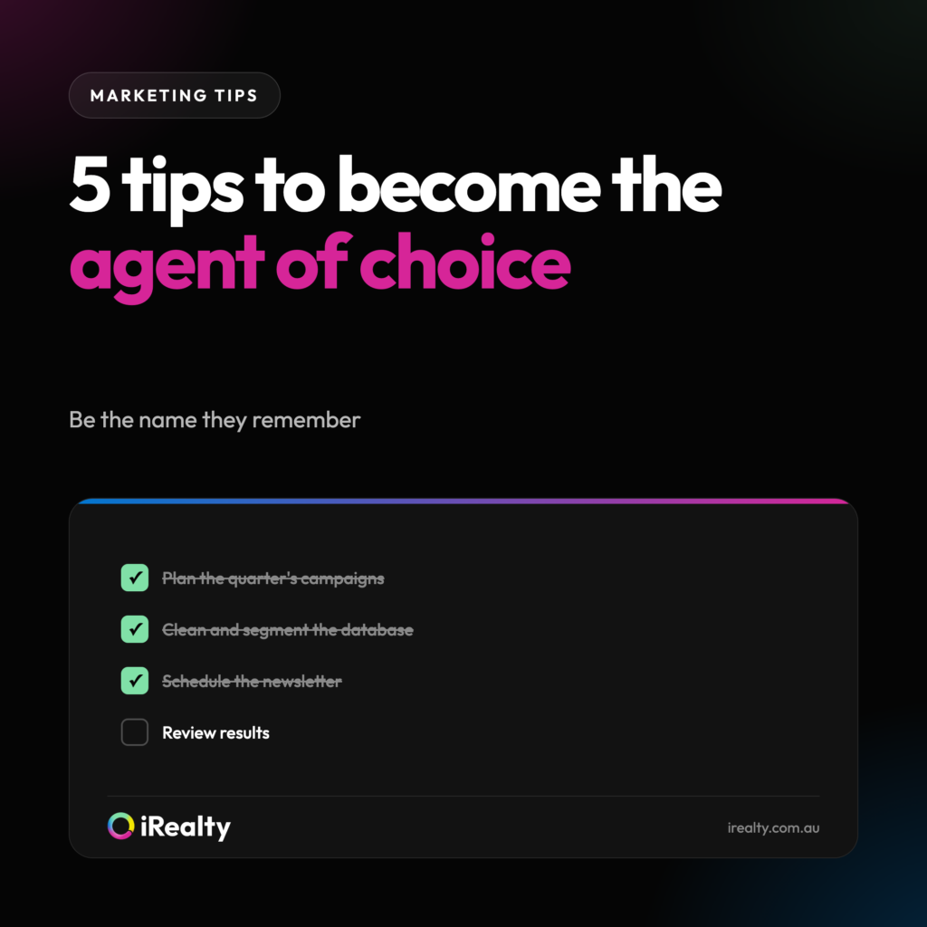 5 tips to become the agent of choice | iRealty