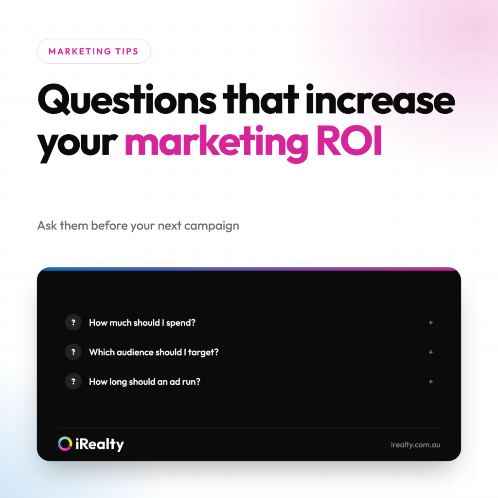 Questions that increase your marketing ROI | iRealty