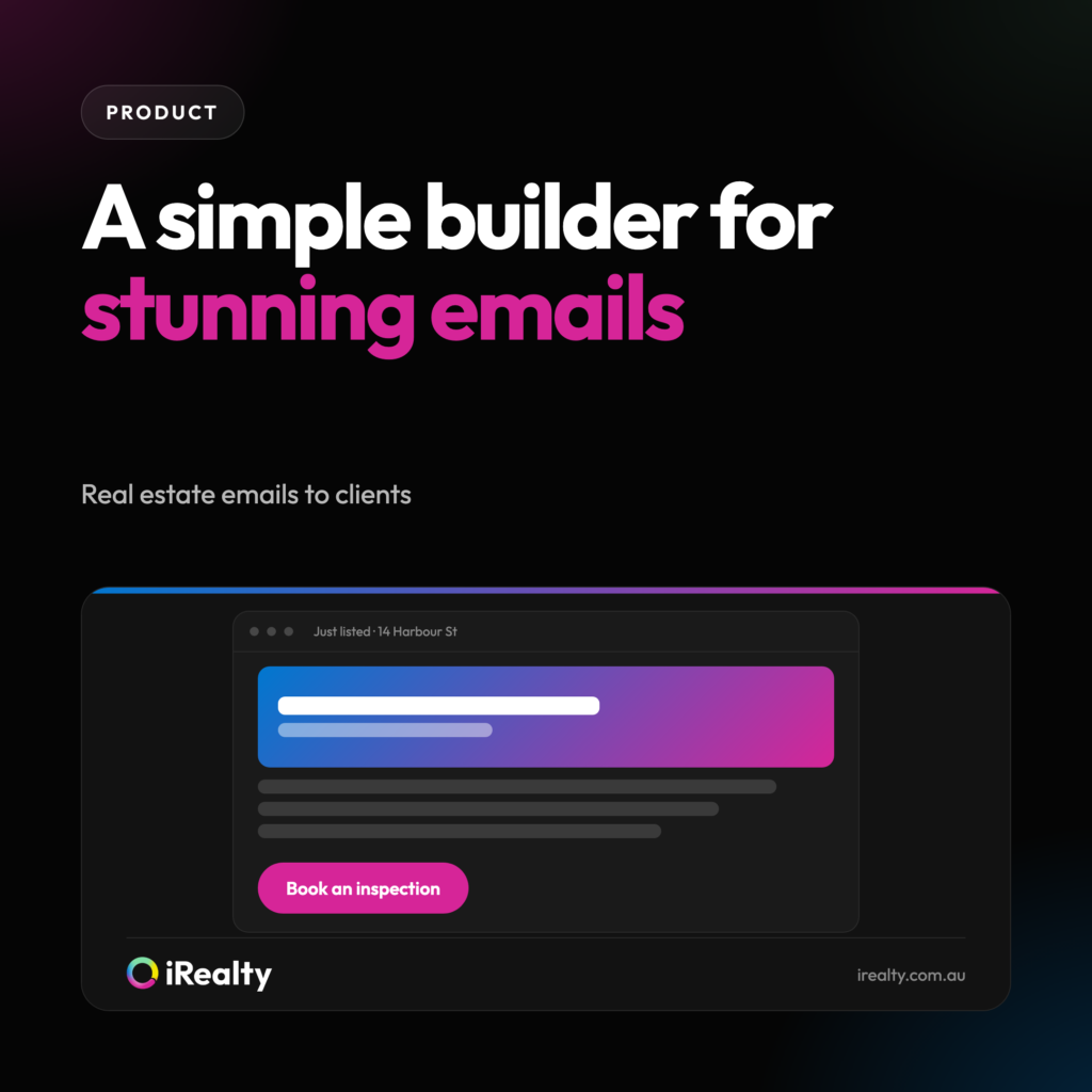 A simple builder for stunning emails | iRealty