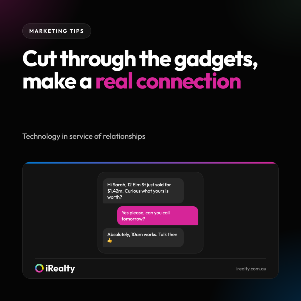 Cut through the gadgets, make a real connection | iRealty