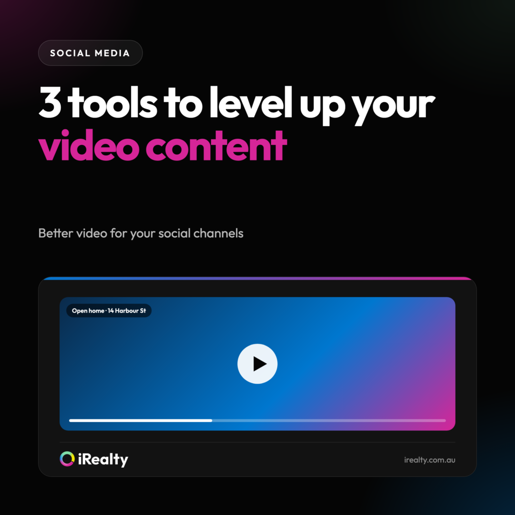 3 tools to level up your video content | iRealty