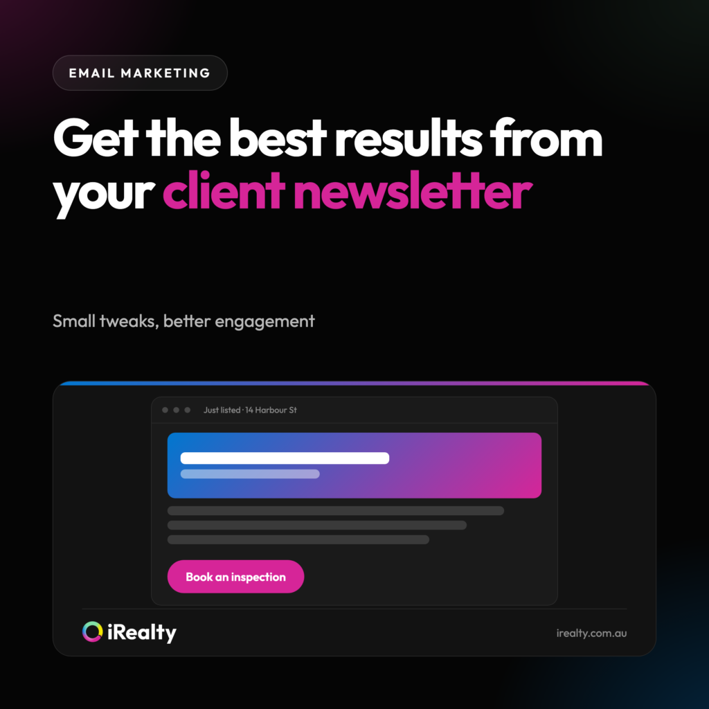 Get the best results from your client newsletter | iRealty
