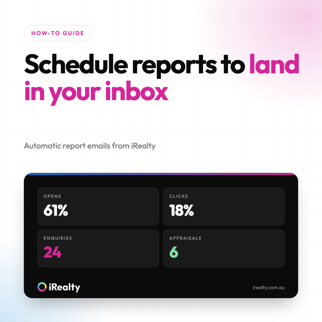 Schedule reports to land in your inbox | iRealty