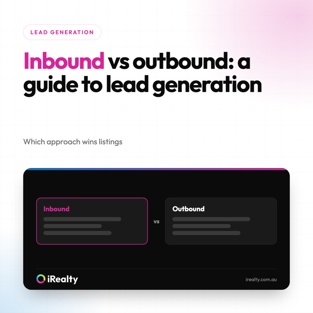 Inbound vs outbound: a guide to lead generation | iRealty