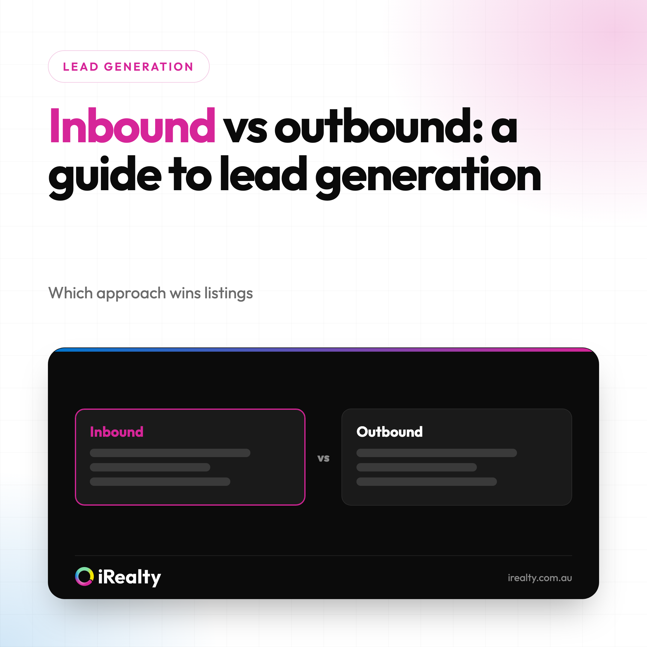 Inbound vs outbound: a guide to lead generation | iRealty
