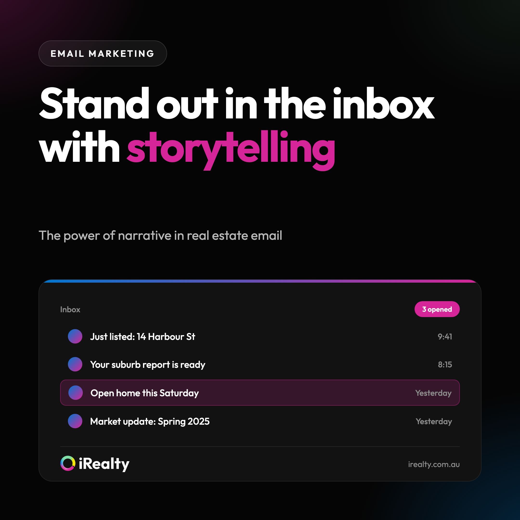 Stand out in the inbox with storytelling | iRealty