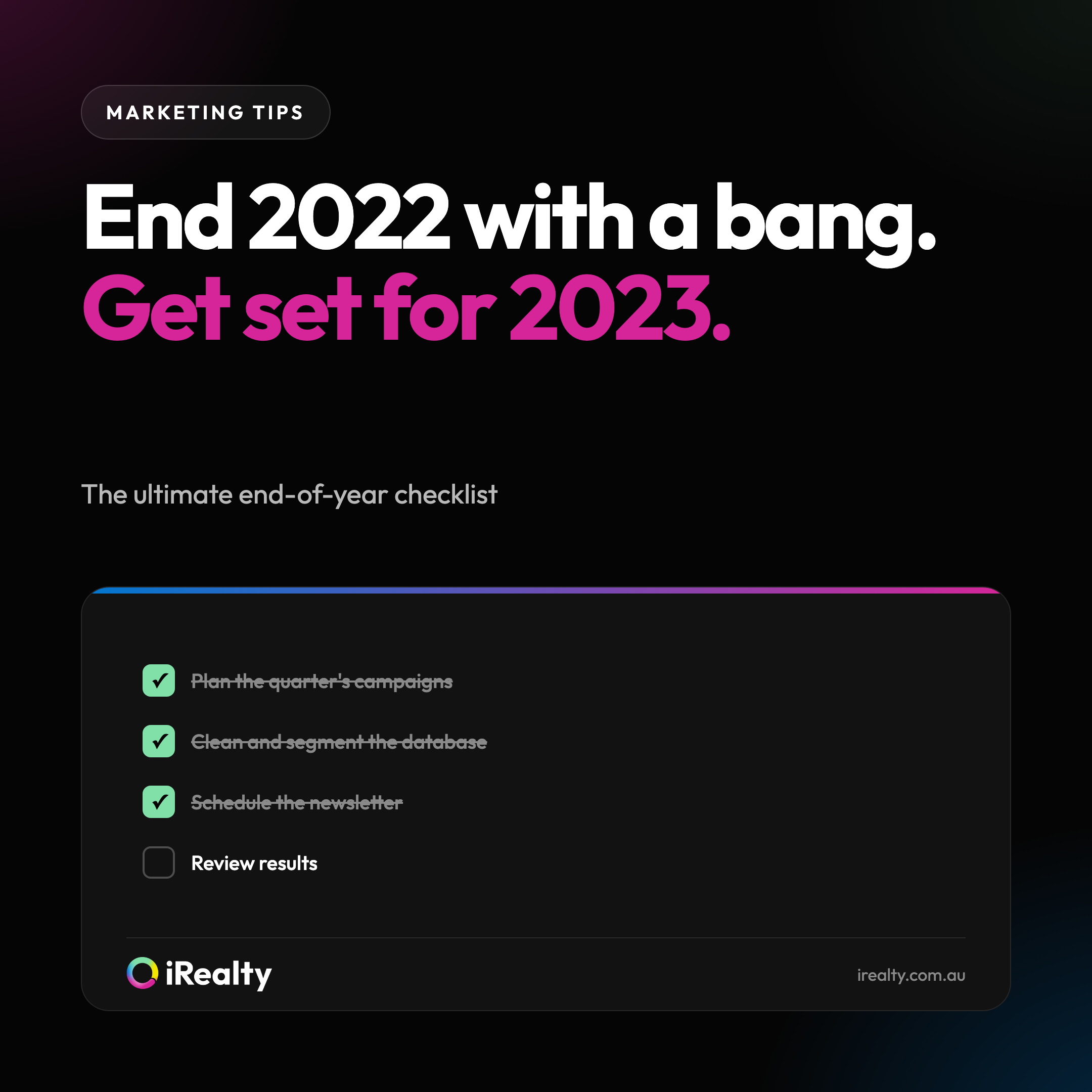 End 2022 with a bang. Get set for 2023. | iRealty