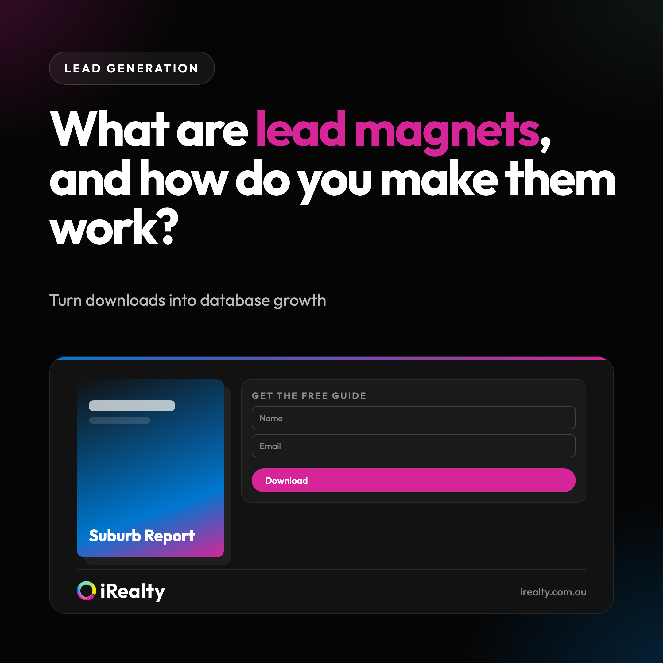 What are lead magnets, and how do you make them work? | iRealty