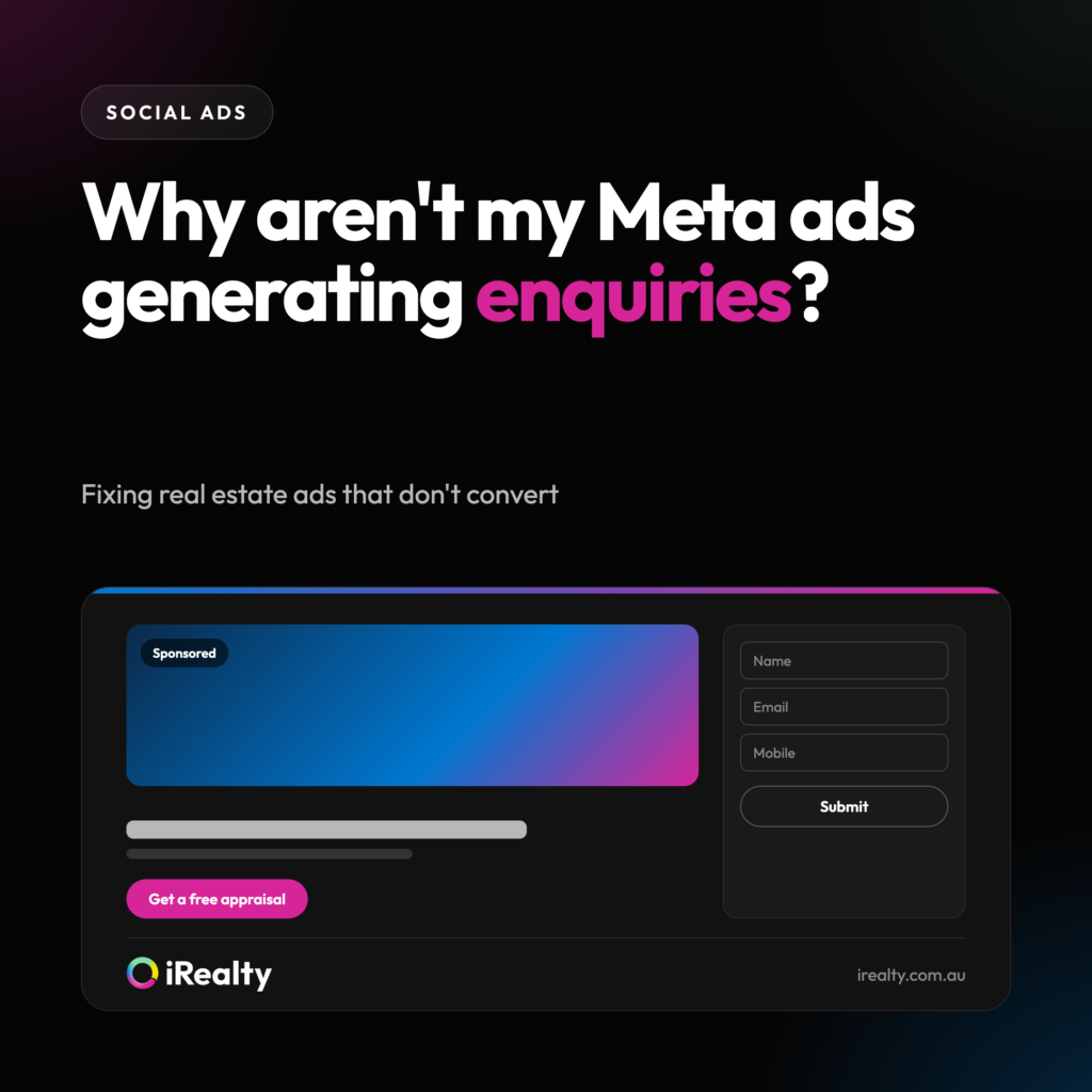 Why aren't my Meta ads generating enquiries? | iRealty